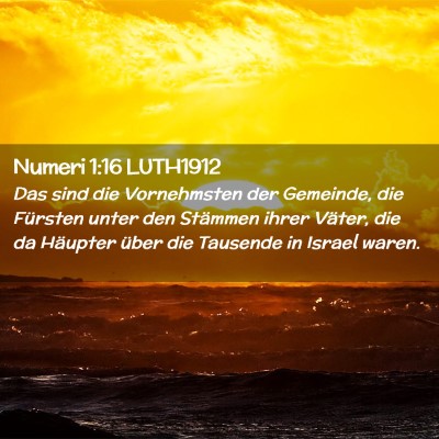 Picture 02 - Numeri 1:16 LUTH1912 - Das sind die Vornehmsten der Gemeinde, die - Bible Verse Picture
