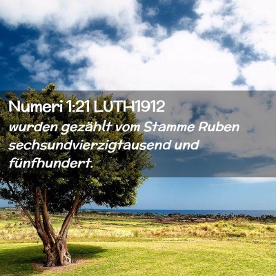 Picture 02 - Numeri 1:21 LUTH1912 - wurden gezählt vom Stamme Ruben - Bible Verse Picture