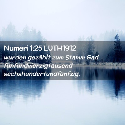 Picture 02 - Numeri 1:25 LUTH1912 - wurden gezählt zum Stamm Gad - Bible Verse Picture
