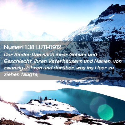 Picture 02 - Numeri 1:38 LUTH1912 - Der Kinder Dan nach ihrer Geburt und Geschlecht, - Bible Verse Picture