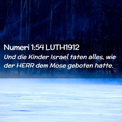 Picture 02 - Numeri 1:54 LUTH1912 - Und die Kinder Israel taten alles, wie der HERR - Bible Verse Picture