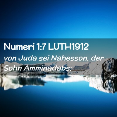 Picture 02 - Numeri 1:7 LUTH1912 - von Juda sei Nahesson, der Sohn - Bible Verse Picture