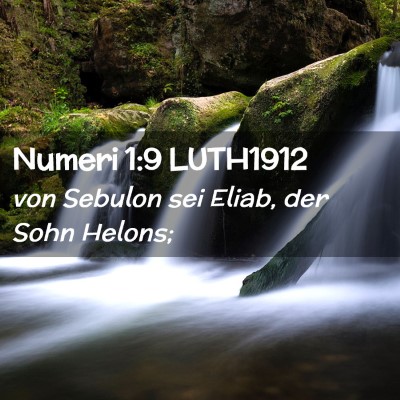 Picture 02 - Numeri 1:9 LUTH1912 - von Sebulon sei Eliab, der Sohn - Bible Verse Picture