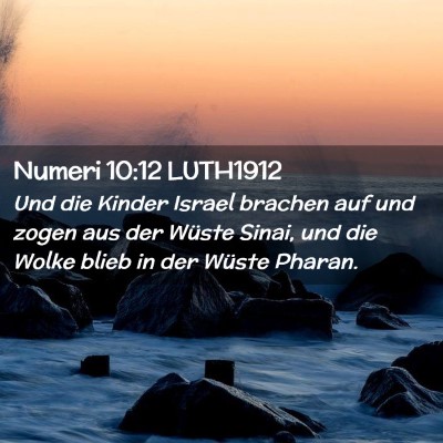 Picture 02 - Numeri 10:12 LUTH1912 - Und die Kinder Israel brachen auf und zogen aus - Bible Verse Picture