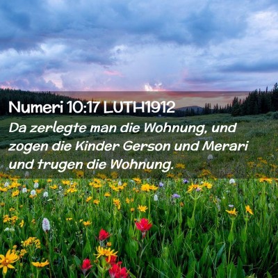 Picture 02 - Numeri 10:17 LUTH1912 - Da zerlegte man die Wohnung, und zogen die Kinder - Bible Verse Picture