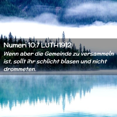 Picture 02 - Numeri 10:7 LUTH1912 - Wenn aber die Gemeinde zu versammeln ist, sollt - Bible Verse Picture