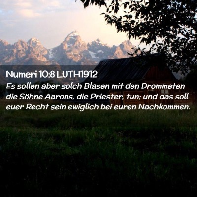 Picture 02 - Numeri 10:8 LUTH1912 - Es sollen aber solch Blasen mit den Drommeten die - Bible Verse Picture