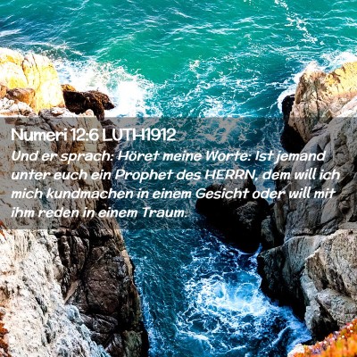 Picture 02 - Numeri 12:6 LUTH1912 - Und er sprach: Höret meine Worte: Ist jemand - Bible Verse Picture