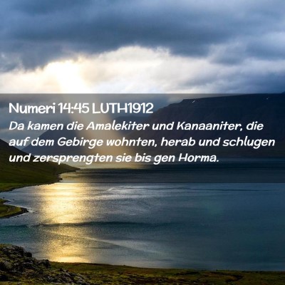 Picture 02 - Numeri 14:45 LUTH1912 - Da kamen die Amalekiter und Kanaaniter, die auf - Bible Verse Picture