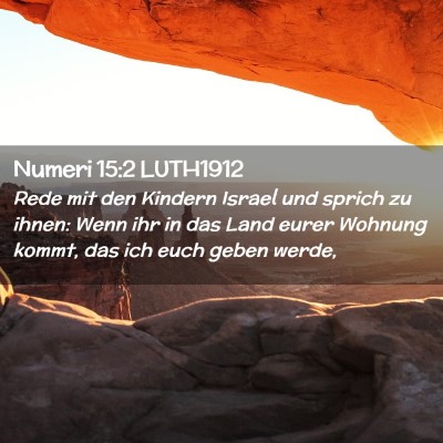 Picture 02 - Numeri 15:2 LUTH1912 - Rede mit den Kindern Israel und sprich zu ihnen: - Bible Verse Picture