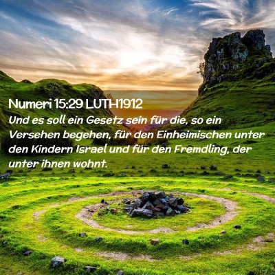 Picture 02 - Numeri 15:29 LUTH1912 - Und es soll ein Gesetz sein für die, so ein - Bible Verse Picture