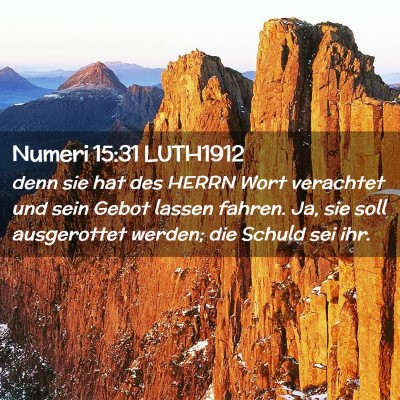 Picture 02 - Numeri 15:31 LUTH1912 - denn sie hat des HERRN Wort verachtet und sein - Bible Verse Picture