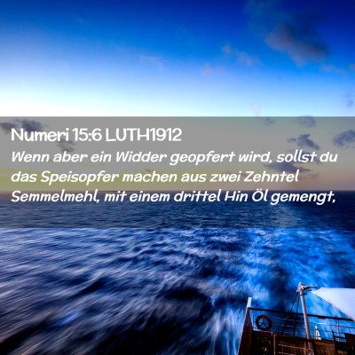 Picture 02 - Numeri 15:6 LUTH1912 - Wenn aber ein Widder geopfert wird, sollst du das - Bible Verse Picture