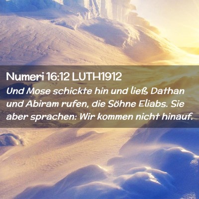 Picture 02 - Numeri 16:12 LUTH1912 - Und Mose schickte hin und ließ Dathan und Abiram - Bible Verse Picture