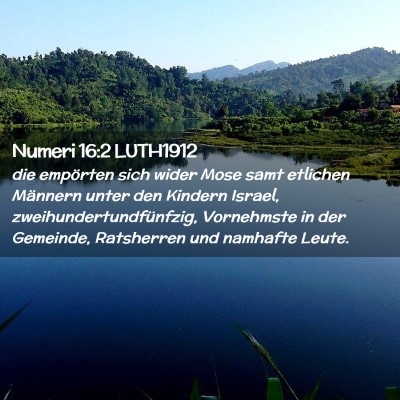 Picture 02 - Numeri 16:2 LUTH1912 - die empörten sich wider Mose samt etlichen - Bible Verse Picture
