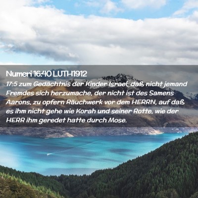 Picture 02 - Numeri 16:40 LUTH1912 - 17:5 zum Gedächtnis der Kinder Israel, daß - Bible Verse Picture
