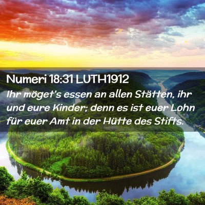 Picture 02 - Numeri 18:31 LUTH1912 - Ihr möget's essen an allen Stätten, ihr und - Bible Verse Picture
