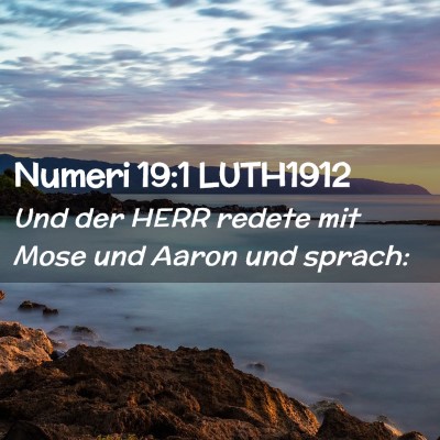 Picture 02 - Numeri 19:1 LUTH1912 - Und der HERR redete mit Mose und Aaron und - Bible Verse Picture