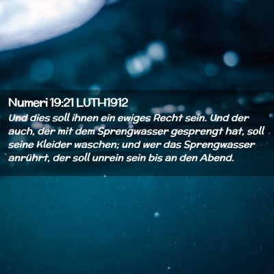 Picture 02 - Numeri 19:21 LUTH1912 - Und dies soll ihnen ein ewiges Recht sein. Und - Bible Verse Picture