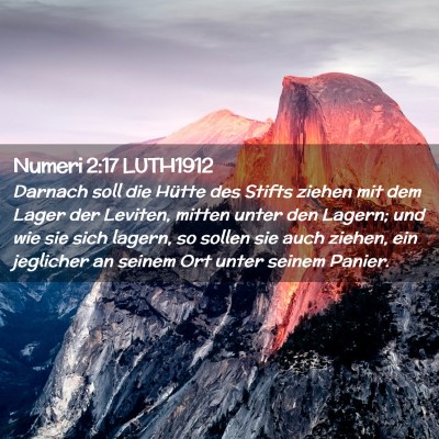 Picture 02 - Numeri 2:17 LUTH1912 - Darnach soll die Hütte des Stifts ziehen mit dem - Bible Verse Picture