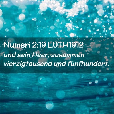Picture 02 - Numeri 2:19 LUTH1912 - und sein Heer, zusammen vierzigtausend und - Bible Verse Picture
