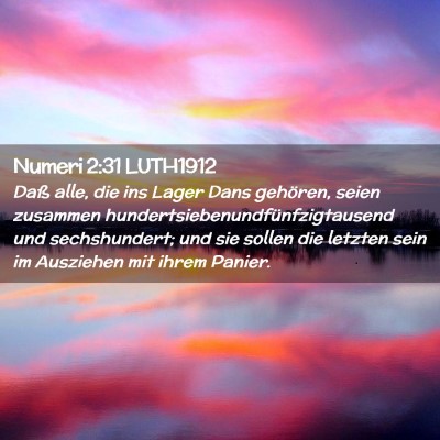 Picture 02 - Numeri 2:31 LUTH1912 - Daß alle, die ins Lager Dans gehören, seien - Bible Verse Picture