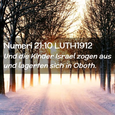 Picture 02 - Numeri 21:10 LUTH1912 - Und die Kinder Israel zogen aus und lagerten sich - Bible Verse Picture
