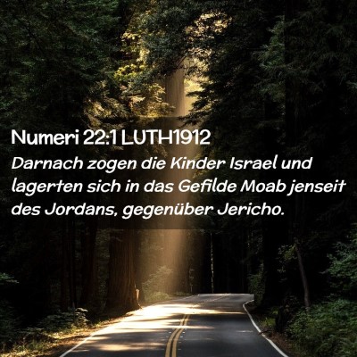Picture 02 - Numeri 22:1 LUTH1912 - Darnach zogen die Kinder Israel und lagerten sich - Bible Verse Picture