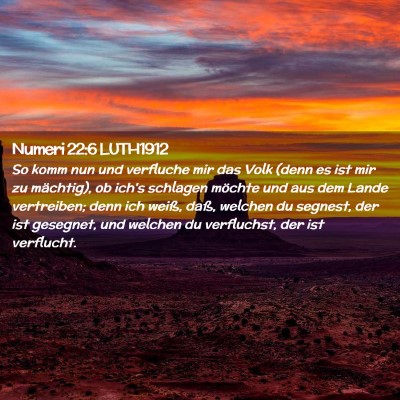 Picture 02 - Numeri 22:6 LUTH1912 - So komm nun und verfluche mir das Volk (denn es - Bible Verse Picture