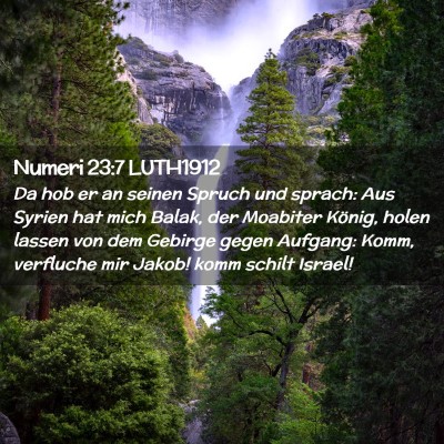 Picture 02 - Numeri 23:7 LUTH1912 - Da hob er an seinen Spruch und sprach: Aus Syrien - Bible Verse Picture