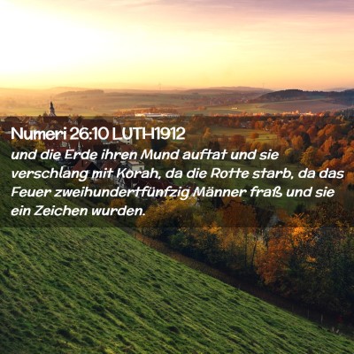 Picture 02 - Numeri 26:10 LUTH1912 - und die Erde ihren Mund auftat und sie verschlang - Bible Verse Picture