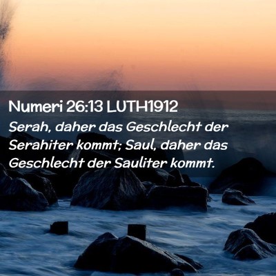 Picture 02 - Numeri 26:13 LUTH1912 - Serah, daher das Geschlecht der Serahiter kommt; - Bible Verse Picture