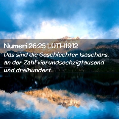 Picture 02 - Numeri 26:25 LUTH1912 - Das sind die Geschlechter Isaschars, an der Zahl - Bible Verse Picture