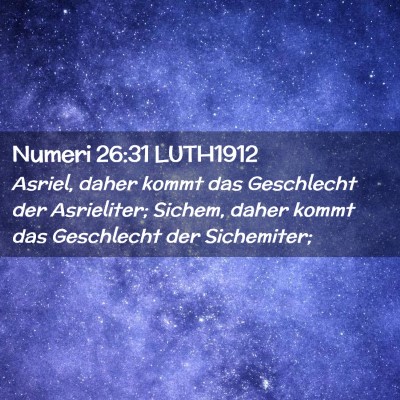 Picture 02 - Numeri 26:31 LUTH1912 - Asriel, daher kommt das Geschlecht der - Bible Verse Picture