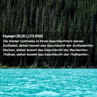 Picture 02 - Numeri 26:35 LUTH1912 - Die Kinder Ephraims in ihren Geschlechtern waren: - Bible Verse Picture
