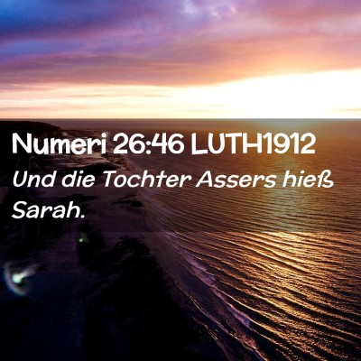 Picture 02 - Numeri 26:46 LUTH1912 - Und die Tochter Assers hieß - Bible Verse Picture