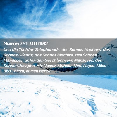 Picture 02 - Numeri 27:1 LUTH1912 - Und die Töchter Zelophehads, des Sohnes Hephers, - Bible Verse Picture