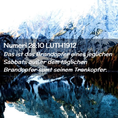 Picture 02 - Numeri 28:10 LUTH1912 - Das ist das Brandopfer eines jeglichen Sabbats - Bible Verse Picture