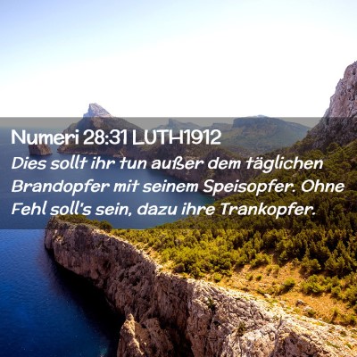 Picture 02 - Numeri 28:31 LUTH1912 - Dies sollt ihr tun außer dem täglichen - Bible Verse Picture