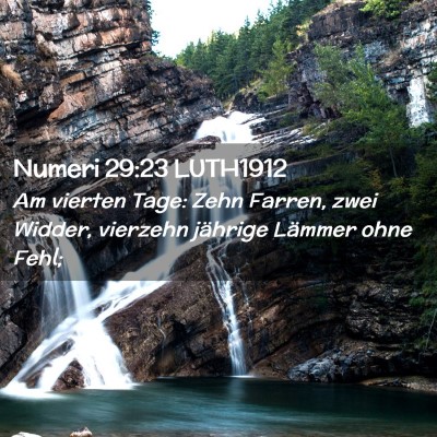 Picture 02 - Numeri 29:23 LUTH1912 - Am vierten Tage: Zehn Farren, zwei Widder, - Bible Verse Picture