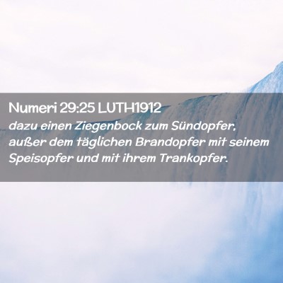 Picture 02 - Numeri 29:25 LUTH1912 - dazu einen Ziegenbock zum Sündopfer, außer dem - Bible Verse Picture