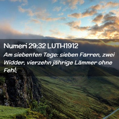 Picture 02 - Numeri 29:32 LUTH1912 - Am siebenten Tage: sieben Farren, zwei Widder, - Bible Verse Picture