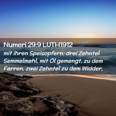 Picture 02 - Numeri 29:9 LUTH1912 - mit ihren Speisopfern: drei Zehntel Semmelmehl, - Bible Verse Picture