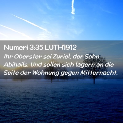 Picture 02 - Numeri 3:35 LUTH1912 - Ihr Oberster sei Zuriel, der Sohn Abihails. Und - Bible Verse Picture