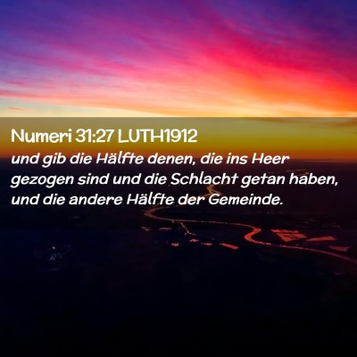 Picture 02 - Numeri 31:27 LUTH1912 - und gib die Hälfte denen, die ins Heer gezogen - Bible Verse Picture