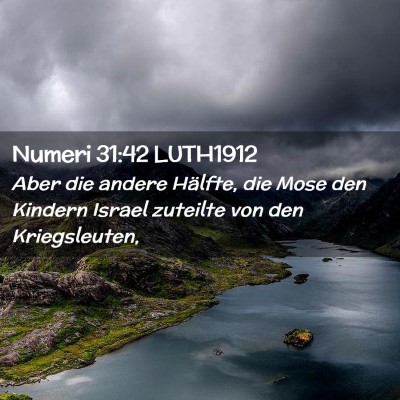 Picture 02 - Numeri 31:42 LUTH1912 - Aber die andere Hälfte, die Mose den Kindern - Bible Verse Picture