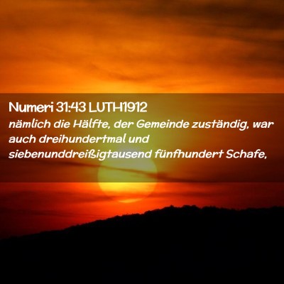 Picture 02 - Numeri 31:43 LUTH1912 - nämlich die Hälfte, der Gemeinde zuständig, - Bible Verse Picture