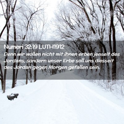 Picture 02 - Numeri 32:19 LUTH1912 - Denn wir wollen nicht mit ihnen erben jenseit des - Bible Verse Picture