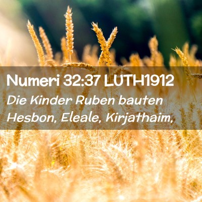 Picture 02 - Numeri 32:37 LUTH1912 - Die Kinder Ruben bauten Hesbon, Eleale, - Bible Verse Picture