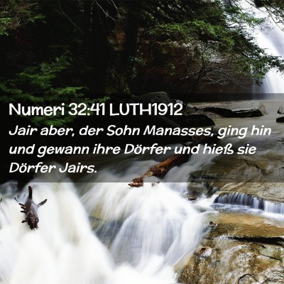 Picture 02 - Numeri 32:41 LUTH1912 - Jair aber, der Sohn Manasses, ging hin und gewann - Bible Verse Picture
